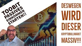 DIESER BULLRUN WIRD MASSIV SEIN! UND....STARTE EIN PASSIVES EINKOMMEN MIT TOOBIT!!!