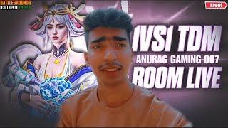 1V1 TDM STREAK MATCH | ANURAG IS LIVE  | BGMI CUSTOM ROOM LIVE | BGMI LIVE