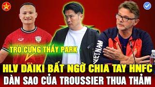 TRÒ CƯNG THẦY PARK NHẤN CHÌM DÀN SAO CỦA TROUSSIER, HN FC MẤT HLV DAIKI, CẦU THỦ VIỆT KIỀU VỀ NƯỚC