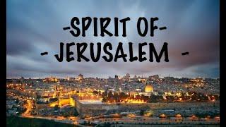 SPIRIT OF JERUSALEM ~ J S Studios