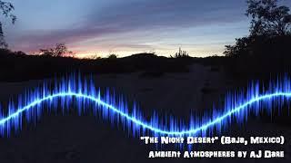 The Night Desert - 6 Hours of Ambient Nature Sounds in Baja, Mexico with Desert Crickets