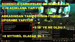 Domenico - Çarkıfelek' de +9 İb Olayı Ne ? - Takipçisi +7 Mythril +8 Yap Diyor :D - Knight Online