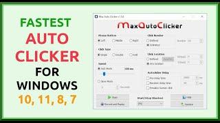 Fastest Auto Clicker For Windows (10, 11, 8, 7)