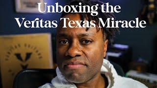 Veritas Texas Miracle | Unboxing & First Impressions