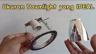 Jangan pasang Lampu Downlight terlalu Besar @teknisijamet