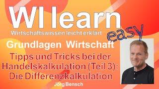 Die Handelskalkulation (Teil 3) - Tipps und Tricks bei der Differenzkalkulation