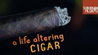 The CIGAR that might CHANGE YOUR LIFE