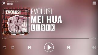 Evolusi - Mei Hua [Lirik]