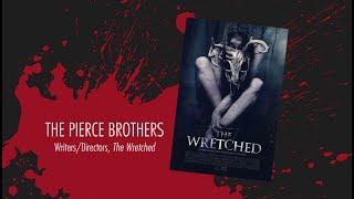 THE WRETCHED Writers/Directors The Pierce Brothers - Full Interview - The Movie Sleuth