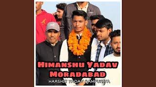 Himanshu Yadav Moradabad