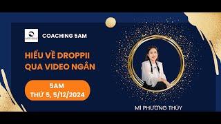 HIỂU VỀ DROPPII QUA VIDEO NGẮN | MENTOR PHƯƠNG THÚY