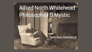 Alfred North Whitehead Philosopher and Mystic