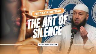 Friday Khutbah: The Art of Silence