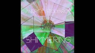 Andrey Stolyarov - shimmering (piano & electronics)