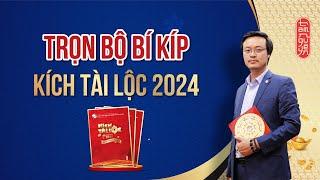 Trọn Bộ Bí Kíp Kích Tài Lộc 2024 | Phong Thủy Tam Nguyên