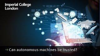 Can autonomous machines be trusted?