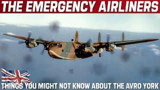 AVRO YORK - THE EMERGENCY AIRLINER | Things You Might Not Know