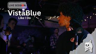 VistaBlue | Like I Do | Topmop LIVE Session