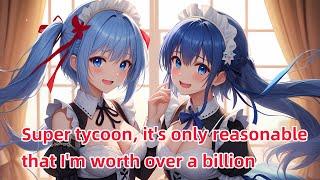 Super tycoon, it's only reasonable that I'm worth over a billion