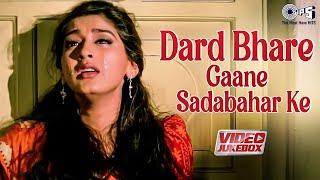 Dard Bhare Gaane Sadabahar Ke | Video Jukebox | Pardesi Pardesi Jana Nahi | Lambi Judai | Sad Songs