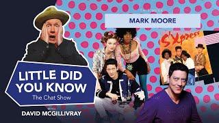 LITTLE DID YOU KNOW The Chat Show Episode 52: Mark Moore