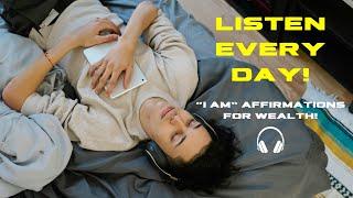 "I AM": 100 Money Affirmations to Attract Success, Health and Wealth - LISTEN TO THIS EVERY DAY!"