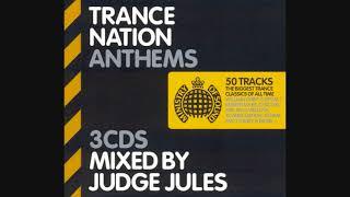 Trance Nation Anthems: Mixed By Judge Jules - CD1