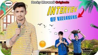 Interview Of Villagers | Rocky Marwadi