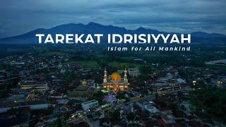 Profil TAREKAT IDRISIYYAH - Islam untuk Seluruh Umat Manusia  @SyekhFathurahman @IdrisiyyahTV