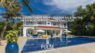 Super Luxury Carpe Diem Villa on the Natai Beachfront - Pulse Real Estate