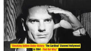 Shocking Golden Globe Victory: ‘The Cardinal’ Stunned Hollywood in 1964 – Find Out Why!
