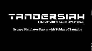 Chill Stream Sunday - Escape Simulator with @TobiasofTantalus (Part 2)