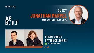 Jonathan Marvel, FAIA, ASLA Affiliate, ANFA - Episode 42