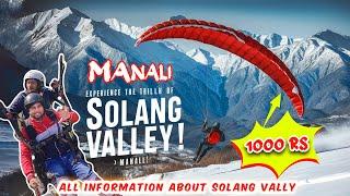 Solang Valley Adventures: Paragliding, Snow Fun & Travel Tips | Must-See | Himachal Tourism Guide