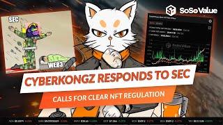 CyberKongz Responds to SEC, Calls for Clear NFT Regulation - SoSoValue News