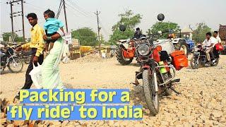 What I'm packing on a 'fly ride' motorcycle trip (to India)