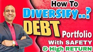 How To Create DEBT Portfolio.!!! For SAFETY | Safely Park Your Money | SK FINNOVATE