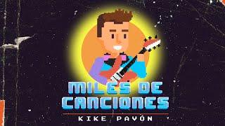 Miles De Canciones - Kike Pavón (Video Oficial)