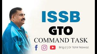 ISSB GTO Command Task | ISSB GUIDE | Brig (r) Dr Tahir Nawaz