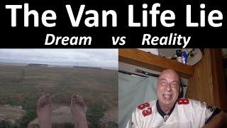 Is Van Life Just A Big Lie ? Reality vs Dreams of this nomad fantasy lifestyle.