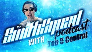 SmithSquad Podcast #96 w/ Top5Central - Top 5s, The End of YouTube & COD XP