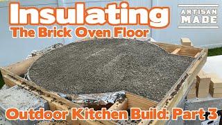 How to build a brick oven / Brick Oven Insulation / Outdoor Kitchen Build: Part 3