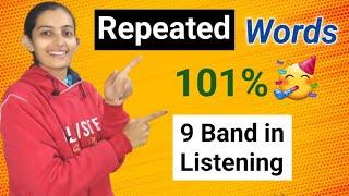 Repeated Words in LISTENING Module || 9 Band in ielts Listening