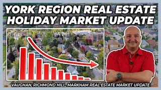 York Region Real Estate - Holiday Market Update