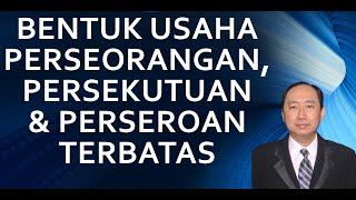 BEDA Badan Usaha Perseorangan, Persekutuan & PT dari PERSPEKTIF AKUNTANSI DAN BISNIS