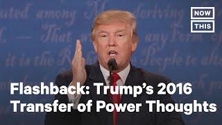 Trump's 2016 Answer About a Peaceful Transfer of Power is Telling | NowThis