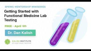 Mentorship Miniseries  - Getting Started with Functional Medicine Lab Testing