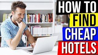 How to Find Cheap Hotels - How to Book Cheapest Hotel Online Guide