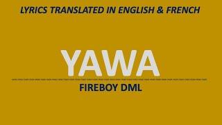 YAWA - Fireboy DML (English & French lyrics)