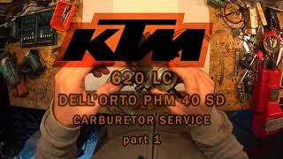 KTM 620 LC4 Carb  Service part 1 DELL’ORTO PHM 40 SD